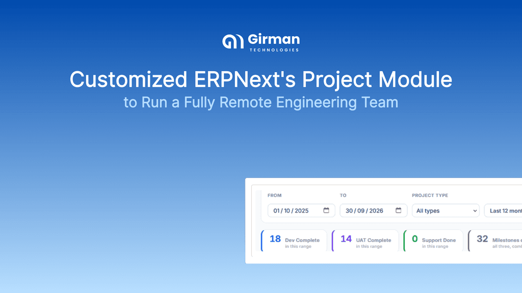 How We Customized ERPNext's Project Module to Run a Fully Remote Engineering Team
