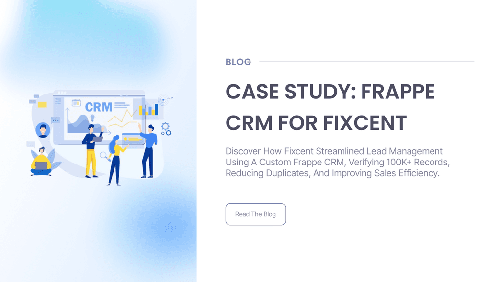 How Fixcent Streamlined Lead Management with Frappe CRM